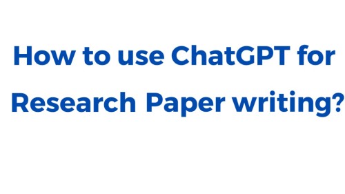 Using ChatGPT to Write a Research Paper: Expert Tips & Examples